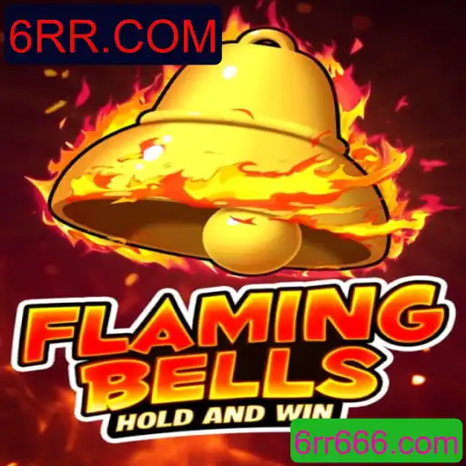 Descubra Flaming Bells: O Jogo Que Está Conquistando 6RR.COM